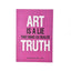 Art is a Lie pin notebook