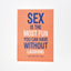 Sex is the most Fun pin notebook