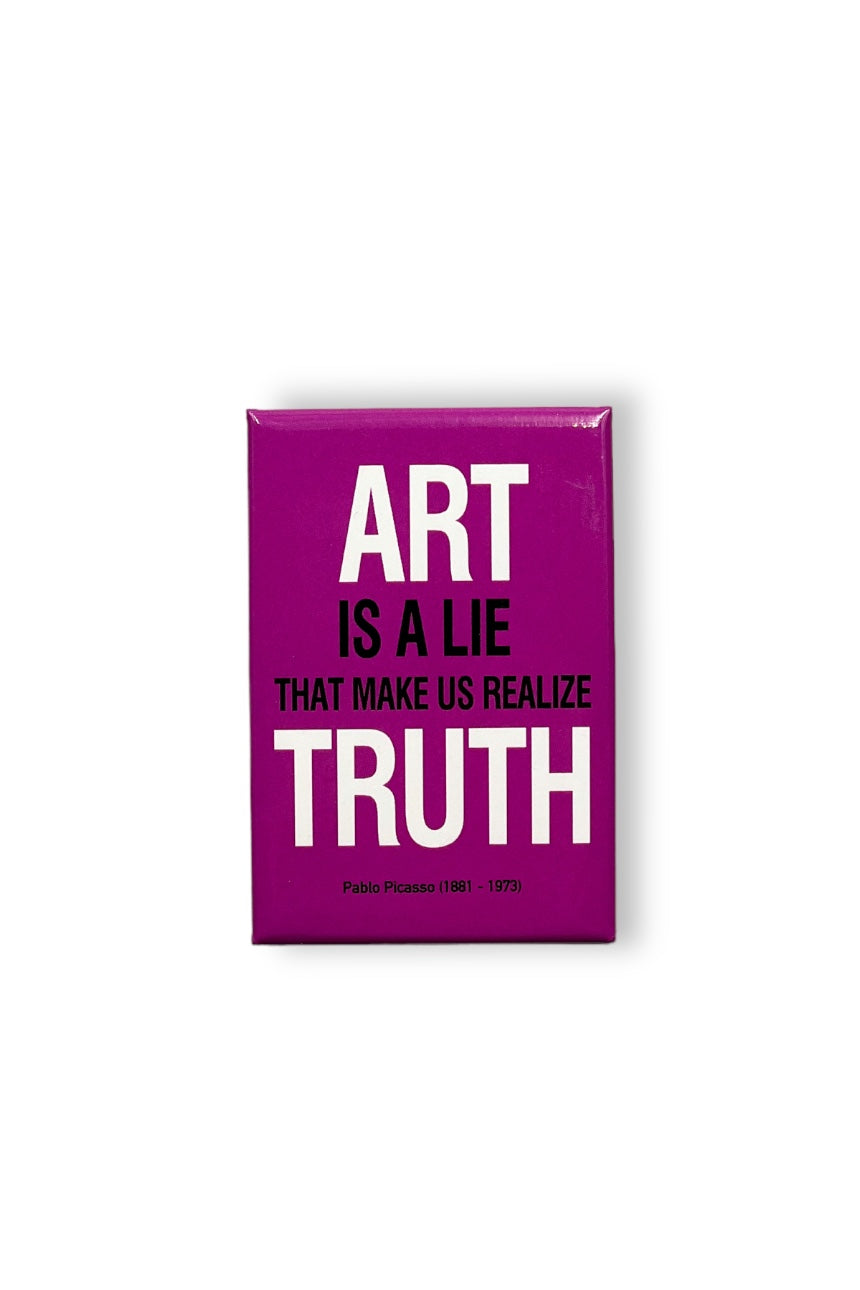 Art is a lie metallic fridge magnet