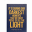 It is during our darkest moments pin notebook